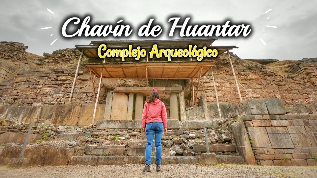 CHAVIN DE HUANTAR: COSTOS Y COMO LLEGAR - ANCASH #2 / 2021