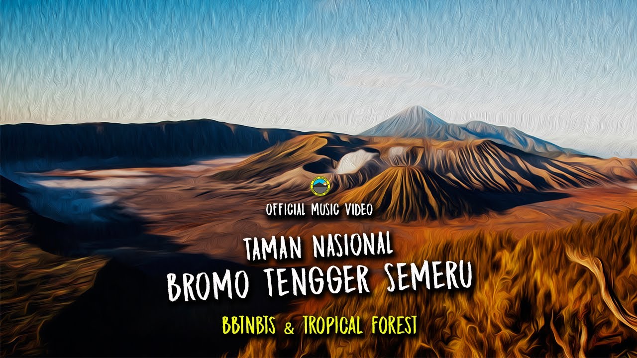 BBTNBTS & Tropical Forest - Taman Nasional Bromo Tengger Semeru (Official Music Video)