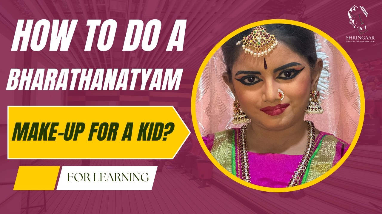 How to do a Bharathanatyam Makeup for a kid? | SHRINGAAR's Makeovers