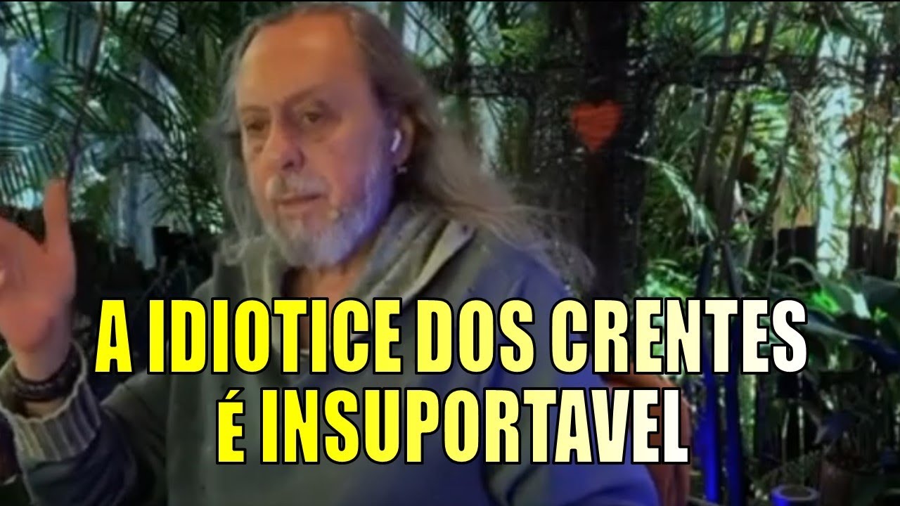 A IDIOTICE DOS CRENTES É INSUPORTAVEL