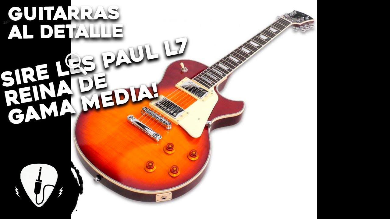 Guitarra Sire Les Paul L7 Larry Carlton Signature Una de las mejores opciones de Gama Media !!