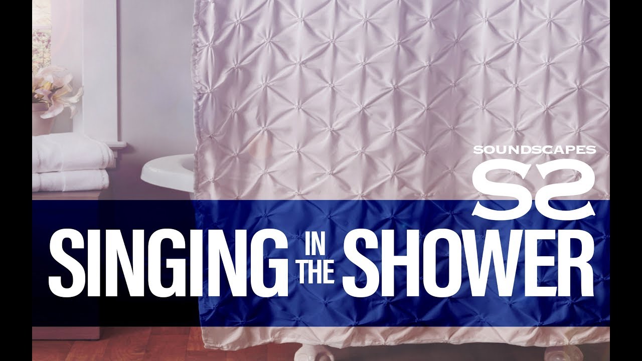 SHOWER SINGING - 1 HOUR | Soundscapes for Weirdos