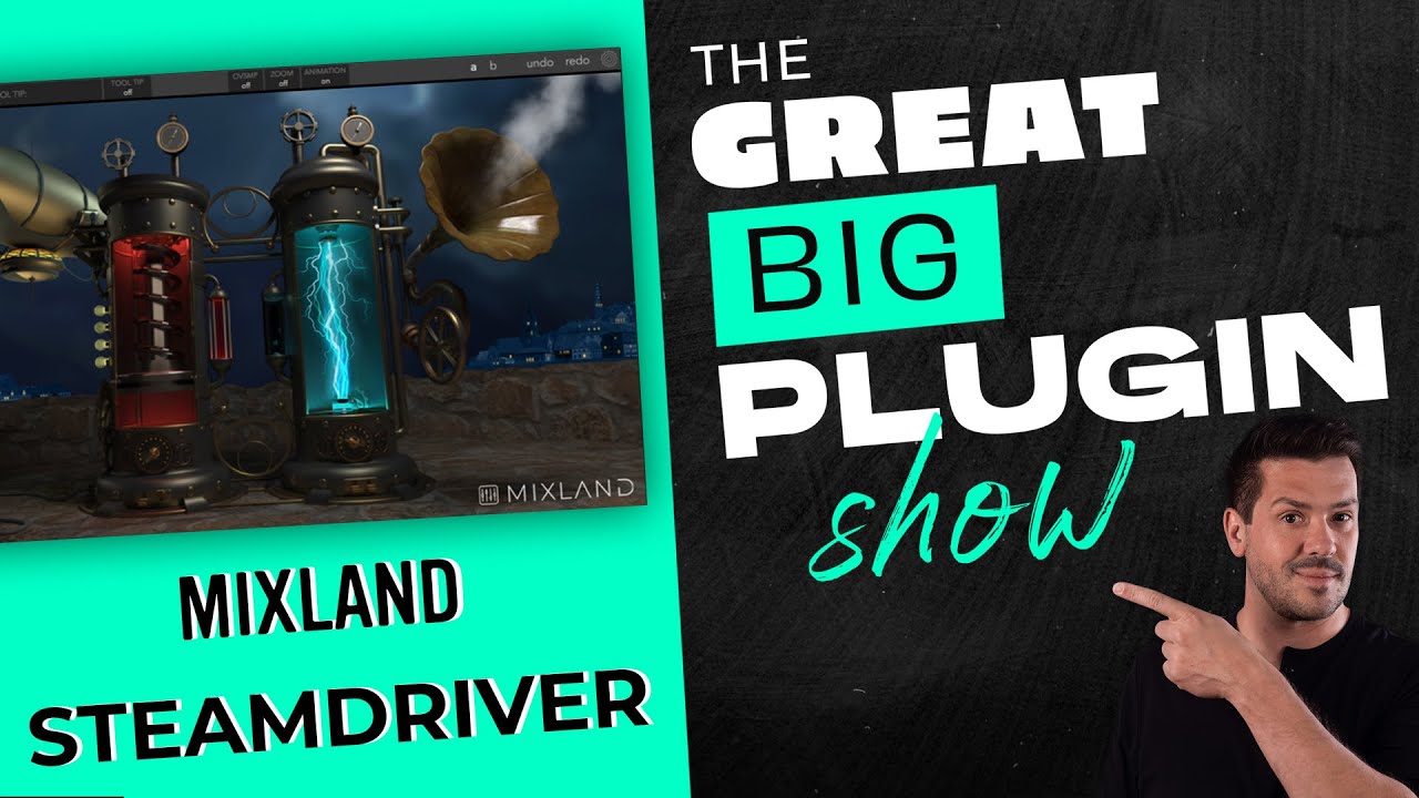 Mixland STEAMDRIVER | The Great Big Plugin Show Live