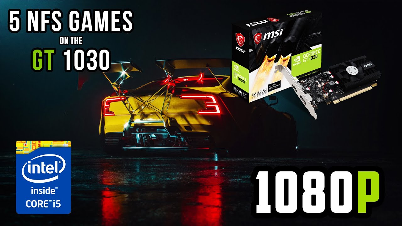 5 Need for Speed Games On The GT 1030