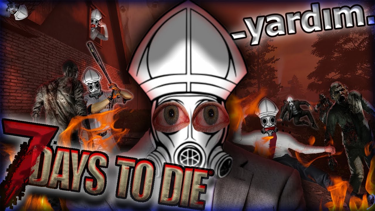 7 gün içinde ÖLECEKSİN! | 7 Days to Die Türkçe