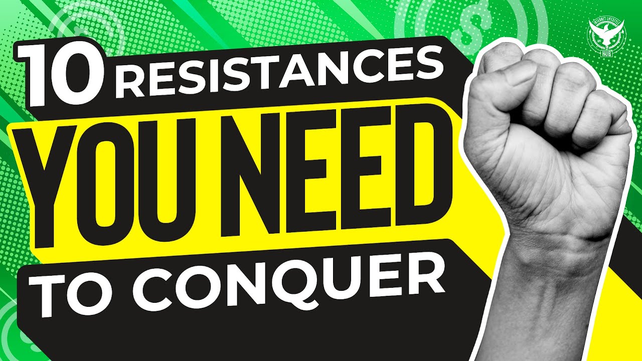 10 Resistances You Need To Conquer