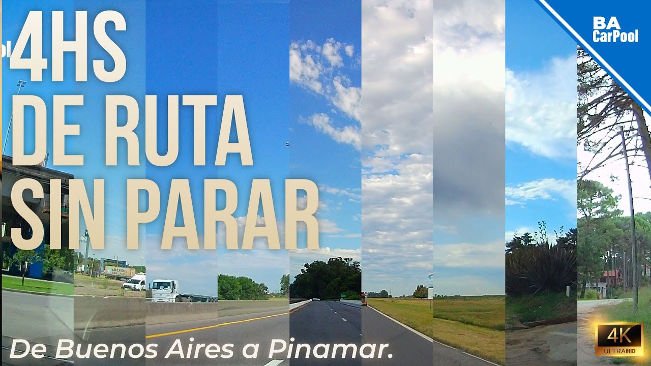 Cuatro horas hacia el mar | De Buenos Aires a Pinamar por la ruta 4k #RoadTrip #Argentina