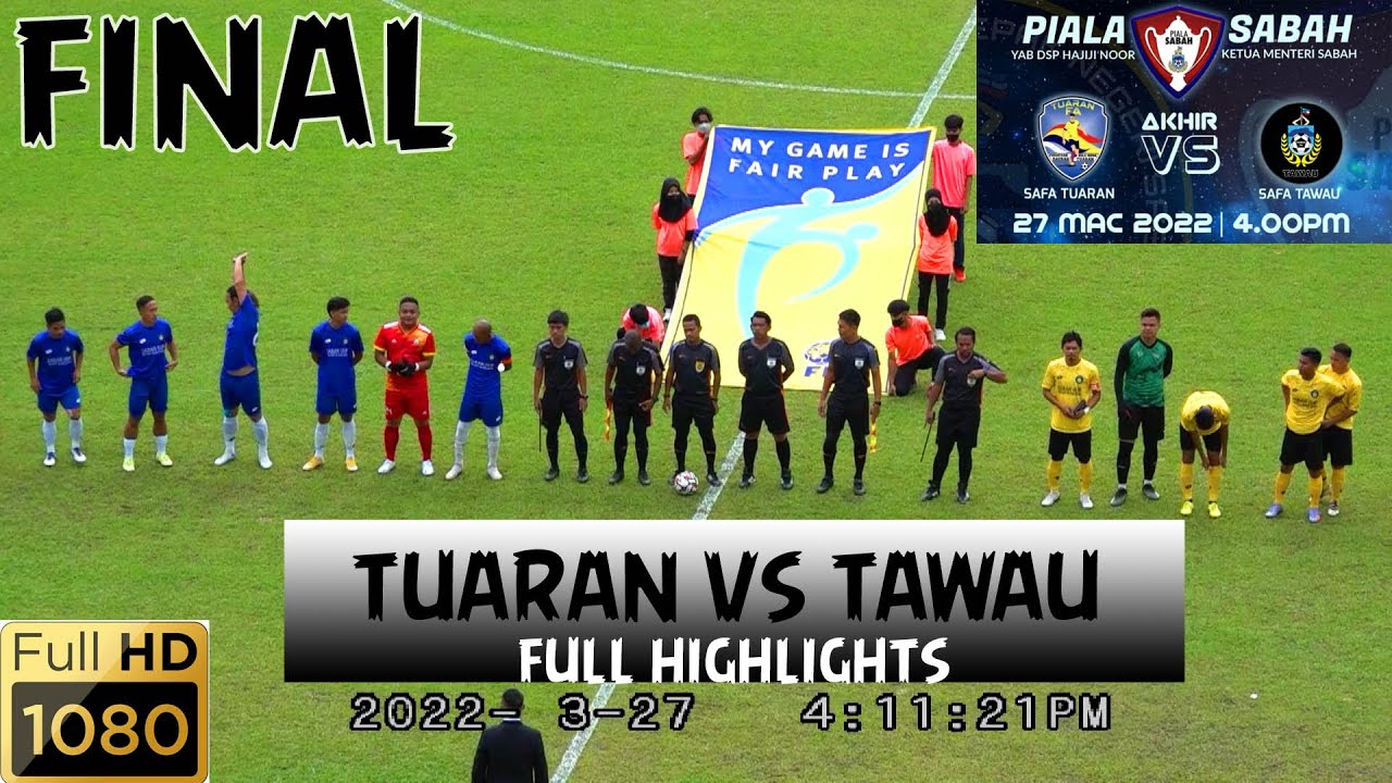 FINAL PIALA SABAH 2022 | SAFA TUARAN (1) VS (0) SAFA TAWAU | FULL HIGHLIGHTS