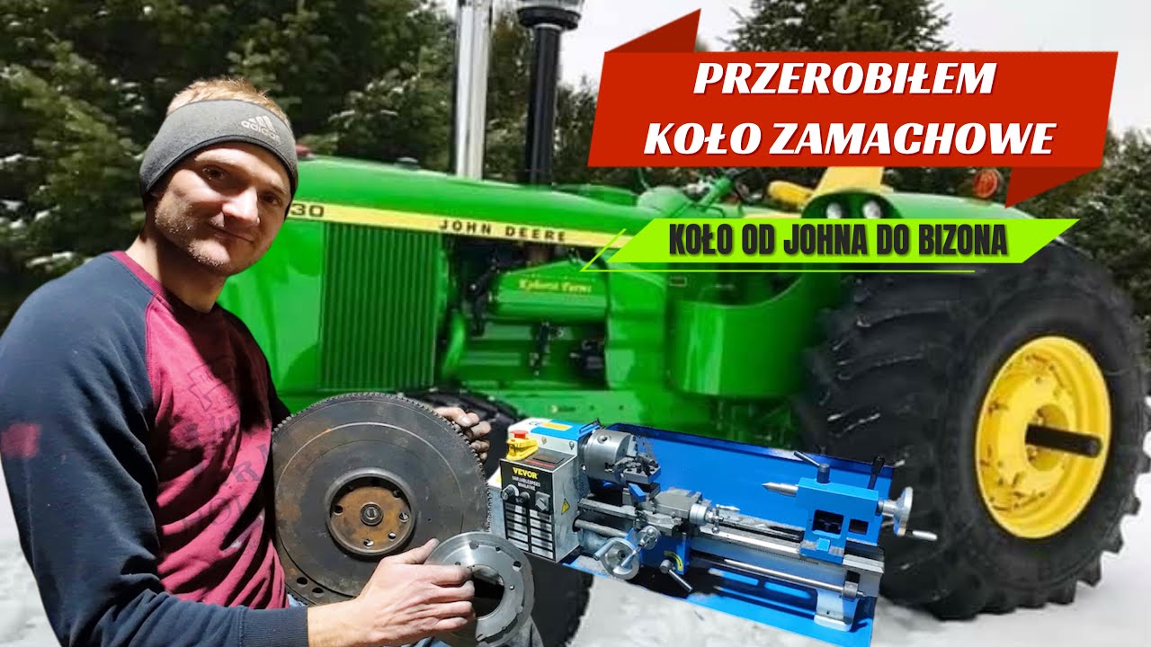 JOHN DEERE Z SILNIKIEM BIZONA #9 PRZERABIAM KOŁO ZAMACHOWE
