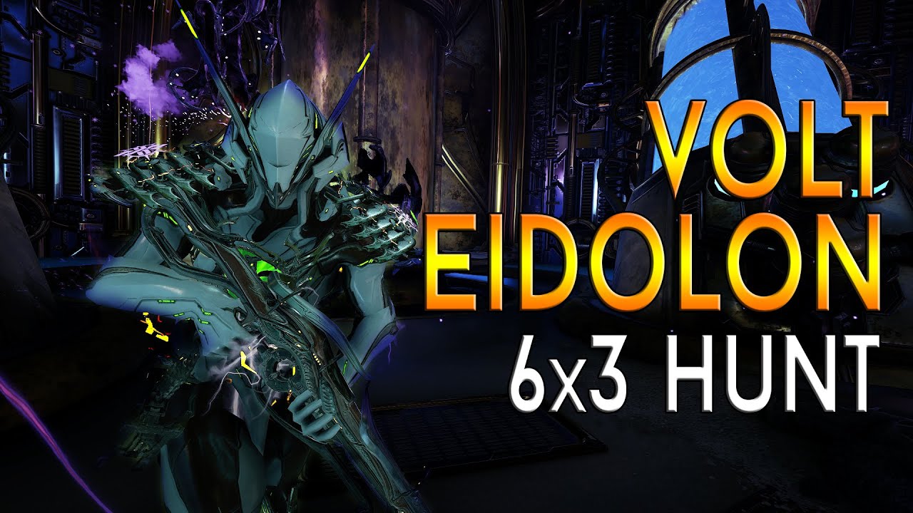[WARFRAME] 18 Eidolons In 1 Night - Volt DPS! - 6x3 Hunt