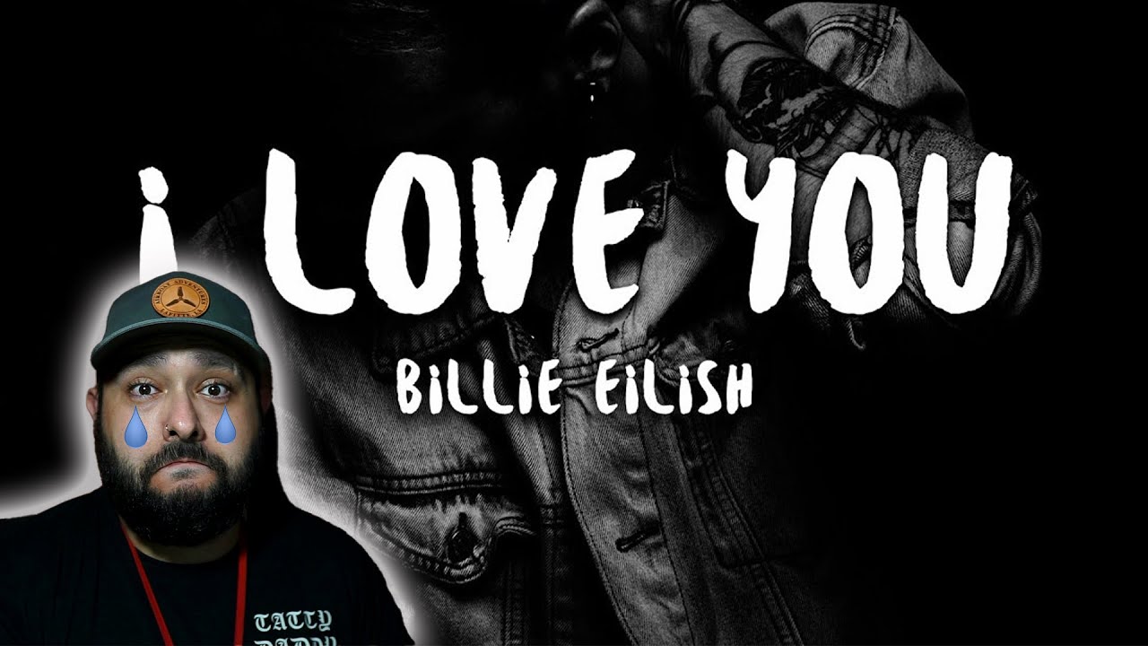 FIRST TIME HEARING Billie Eilish  I Love You  REACTION