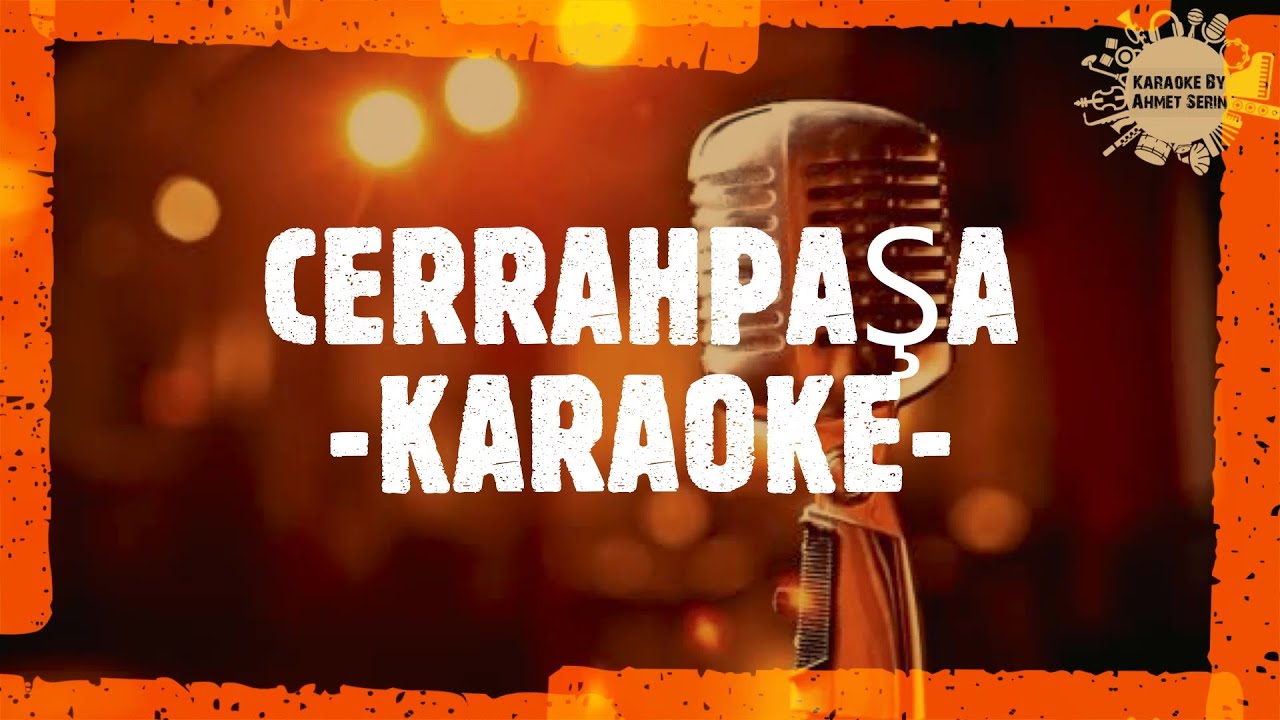 Cerrahpaşa Karaoke ( Karadeniz Slov )