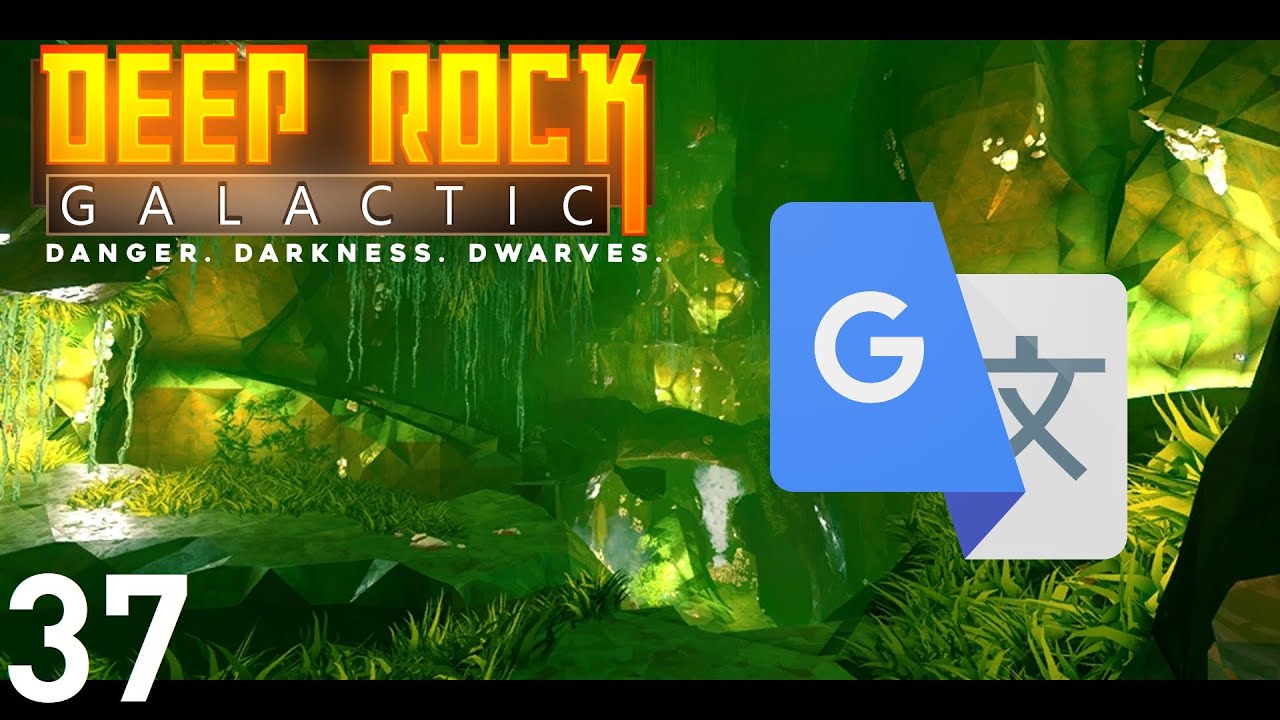 Deep Rock Galactic but it's GOOGLE TRANSLATED
