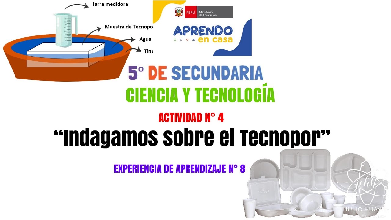 “Indagamos sobre el Tecnopor” - ACTIVIDAD N° 4 – PARTE 1 y 2 - 5to DE SECUNDARIA