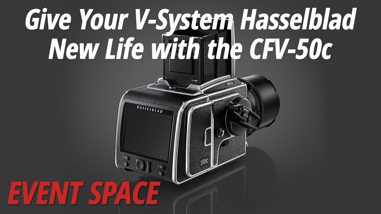 Give Your V-System Hasselblad New Life with the CFV-50c