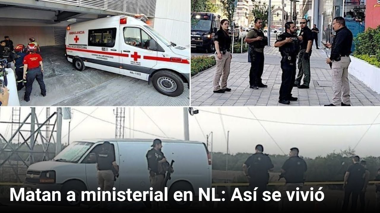 Matan a ministerial en NL: Así se vivió | Monterrey