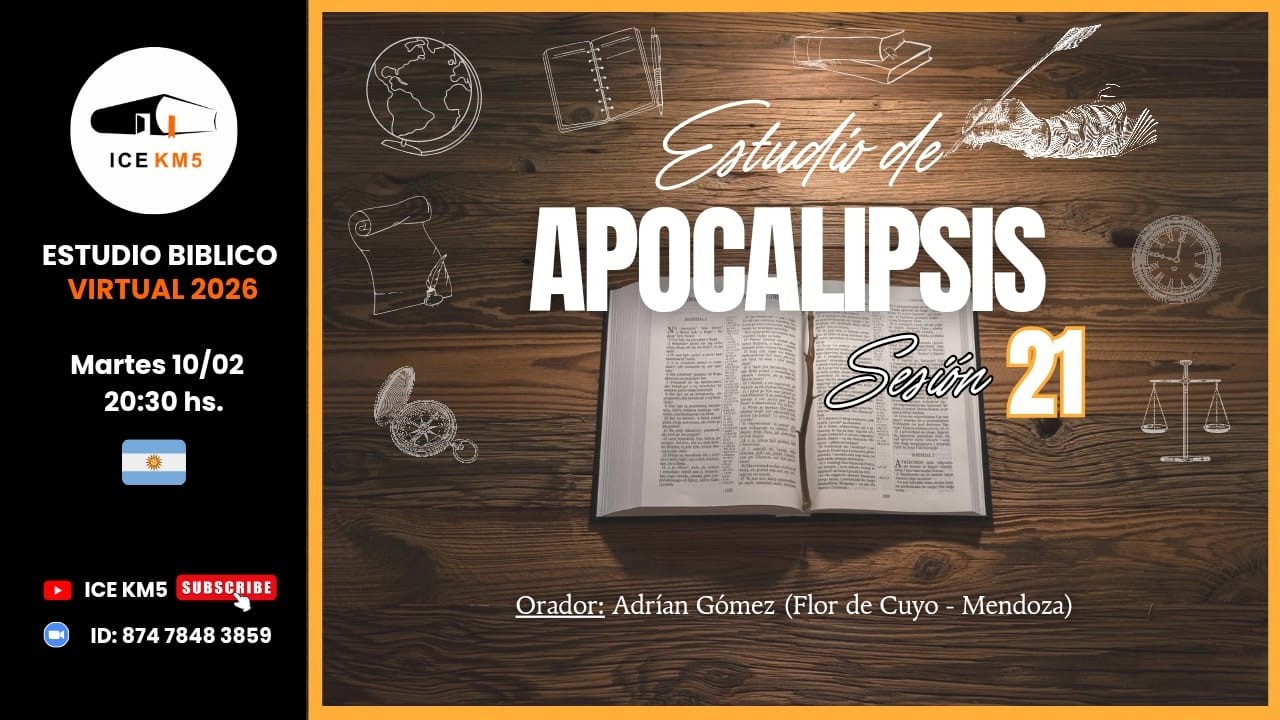 ESTUDIO DEL APOCALIPSIS - Adrián Gómez (Flor de Cuyo - Mendoza) - Sesión 21