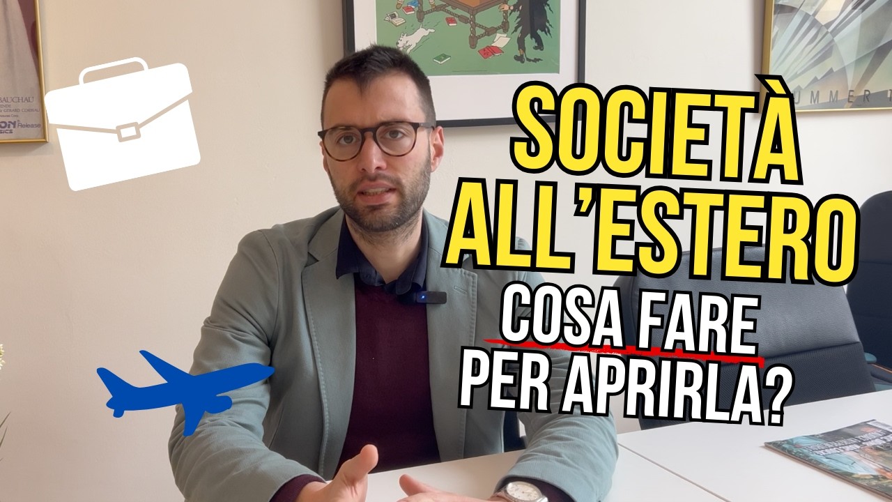 Aprire società all'estero: DI COSA HAI BISOGNO?