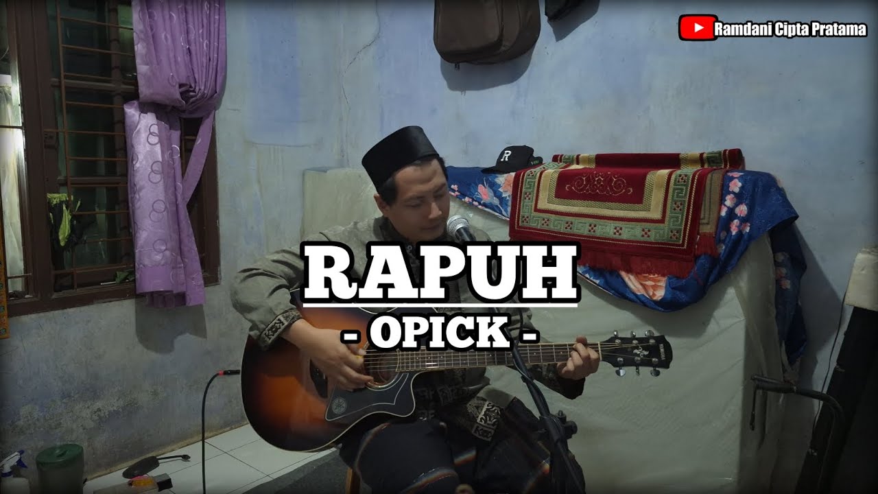 OPICK - RAPUH | Cover Ramdani Ciptama | Lagu Religi Populer