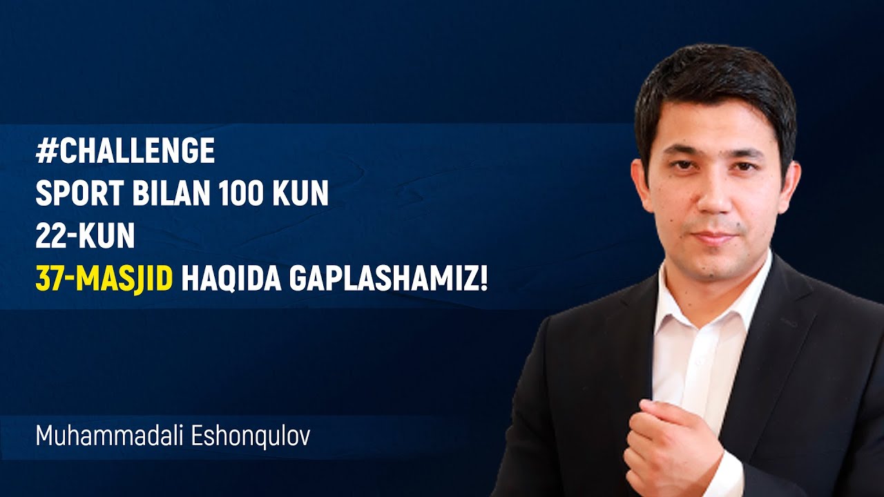 Bugun rasman 22-kun, sizlar bilan kompaniyalar haqida emas, 37-masjid haqida gaplashamiz!