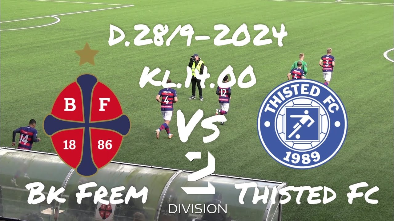 Bk Frem-Thisted Fc(D.28/9-2024. 2.Division)