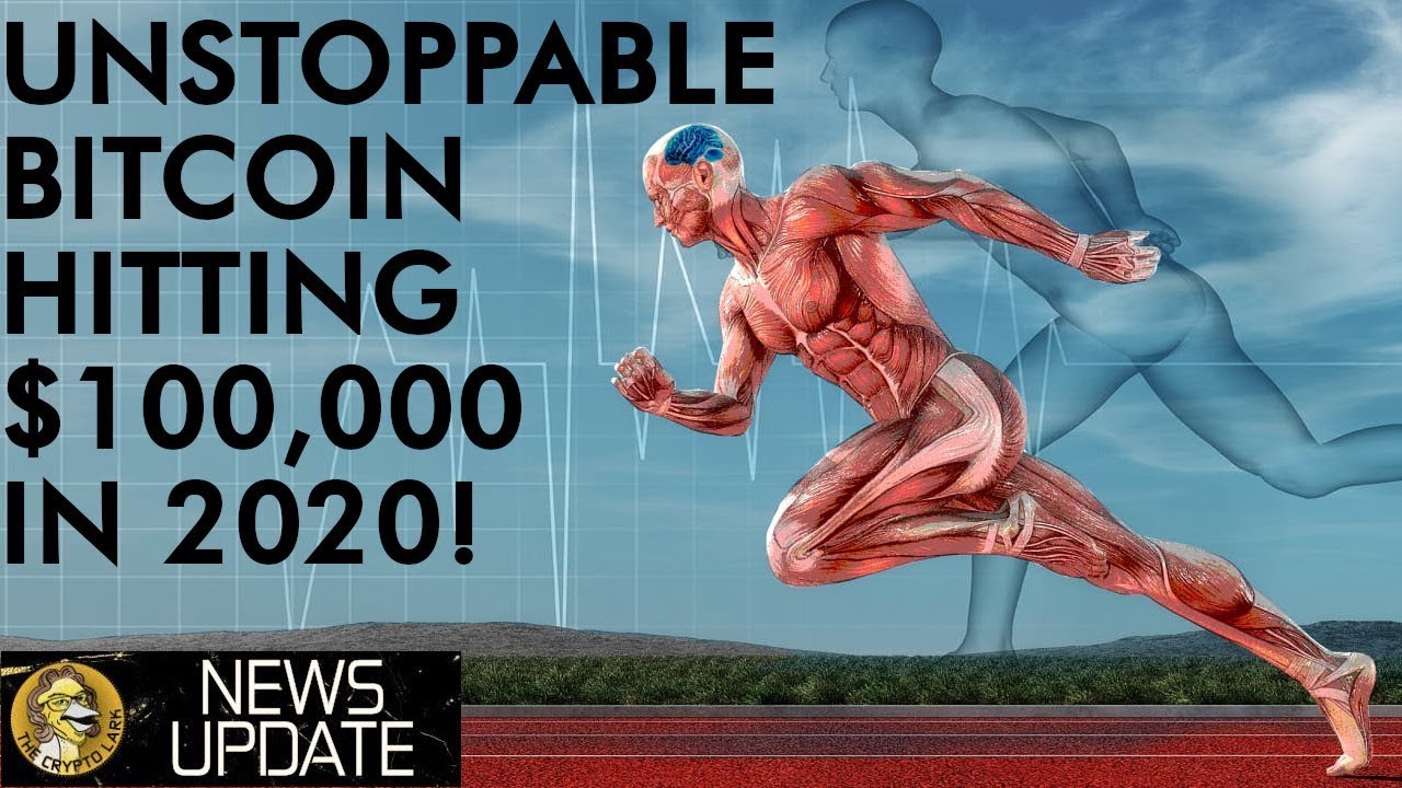 Bitcoin An Unstoppable Force - $100,000 Price by December 2020