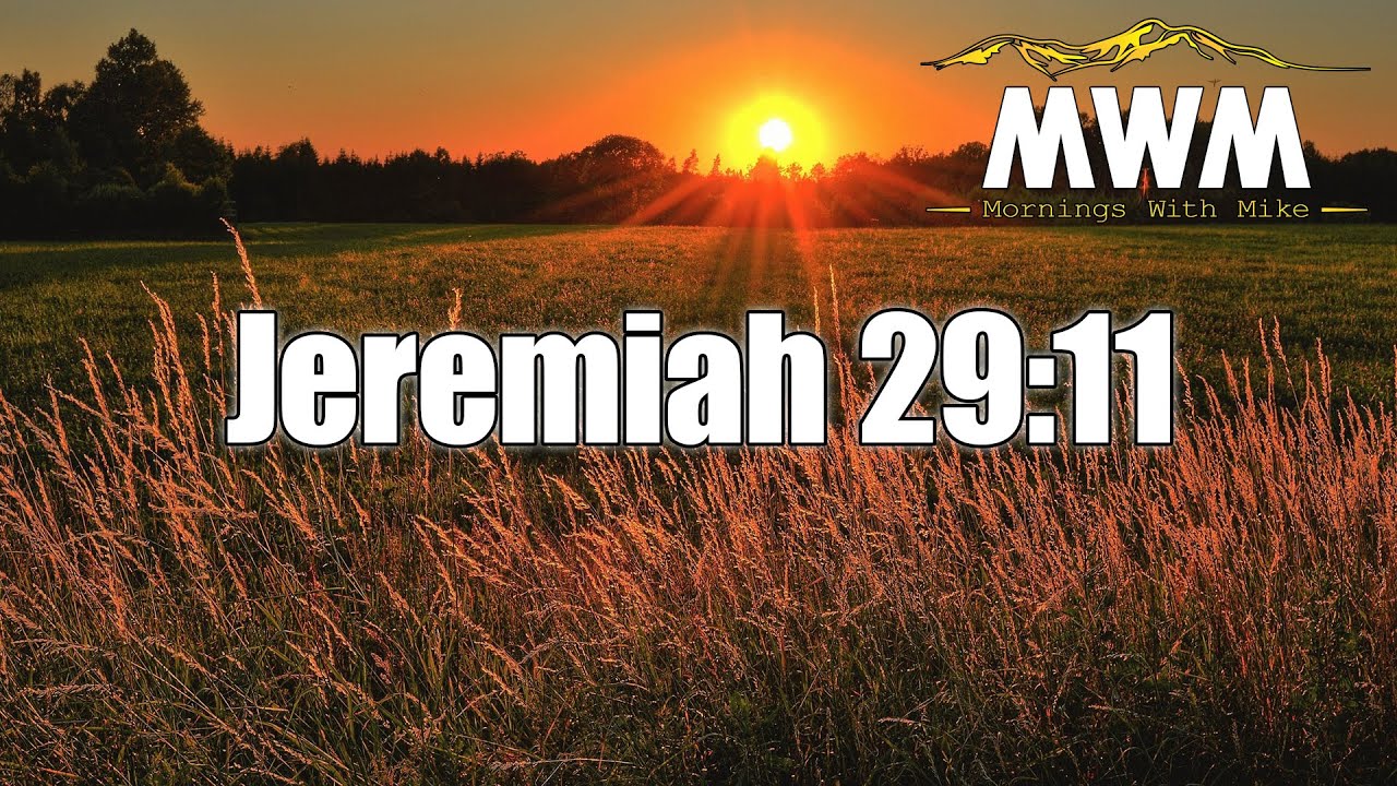 Jeremiah 29:11 | Mornings With Mike #MWM (30DBV Vol 2 #2)