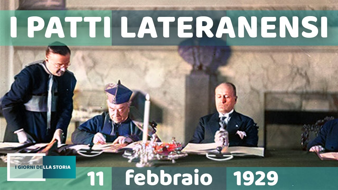 11 febbraio 1929 | I PATTI LATERANENSI