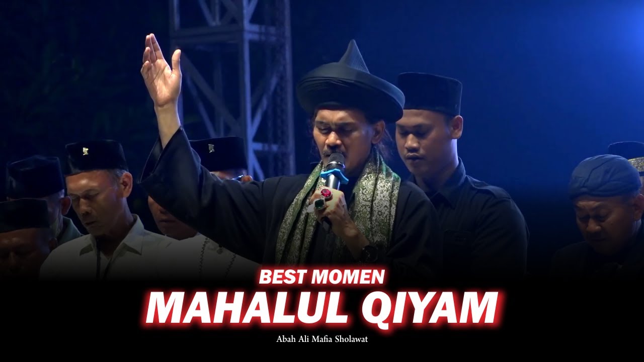 MAHALUL QIYAM KHAS MAFIA SHOLAWAT - ABAH ALI MAFIA SHOLAWAT