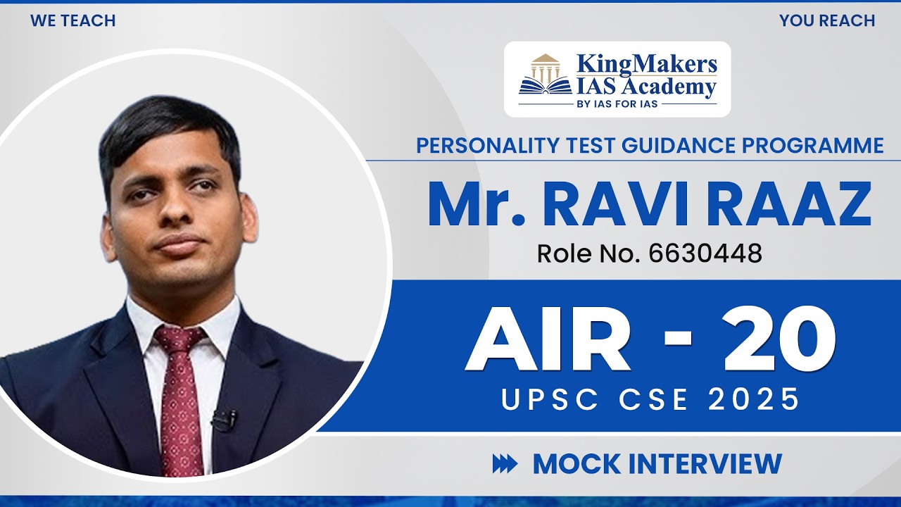 Mr. Ravi Raaz  | AIR 20 UPSC CSE 2025 |  PTGP 2025 | KingMakers IAS Academy