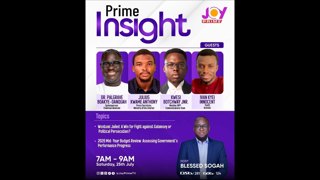 Prime Insight (25-07-2026): Wontumi Jailed | 2026 Mid-Year Budget Review