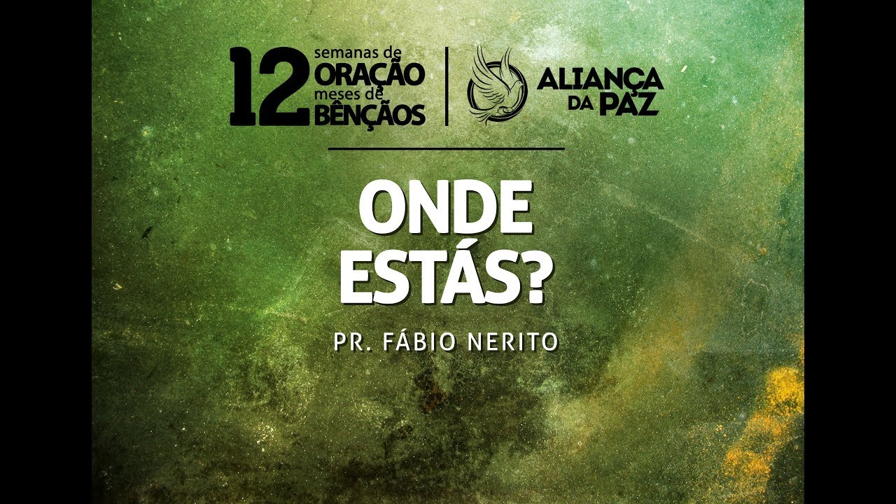 Onde est&aacute;s? | Pr. F&aacute;bio Nerito _ 10/Out/2017
