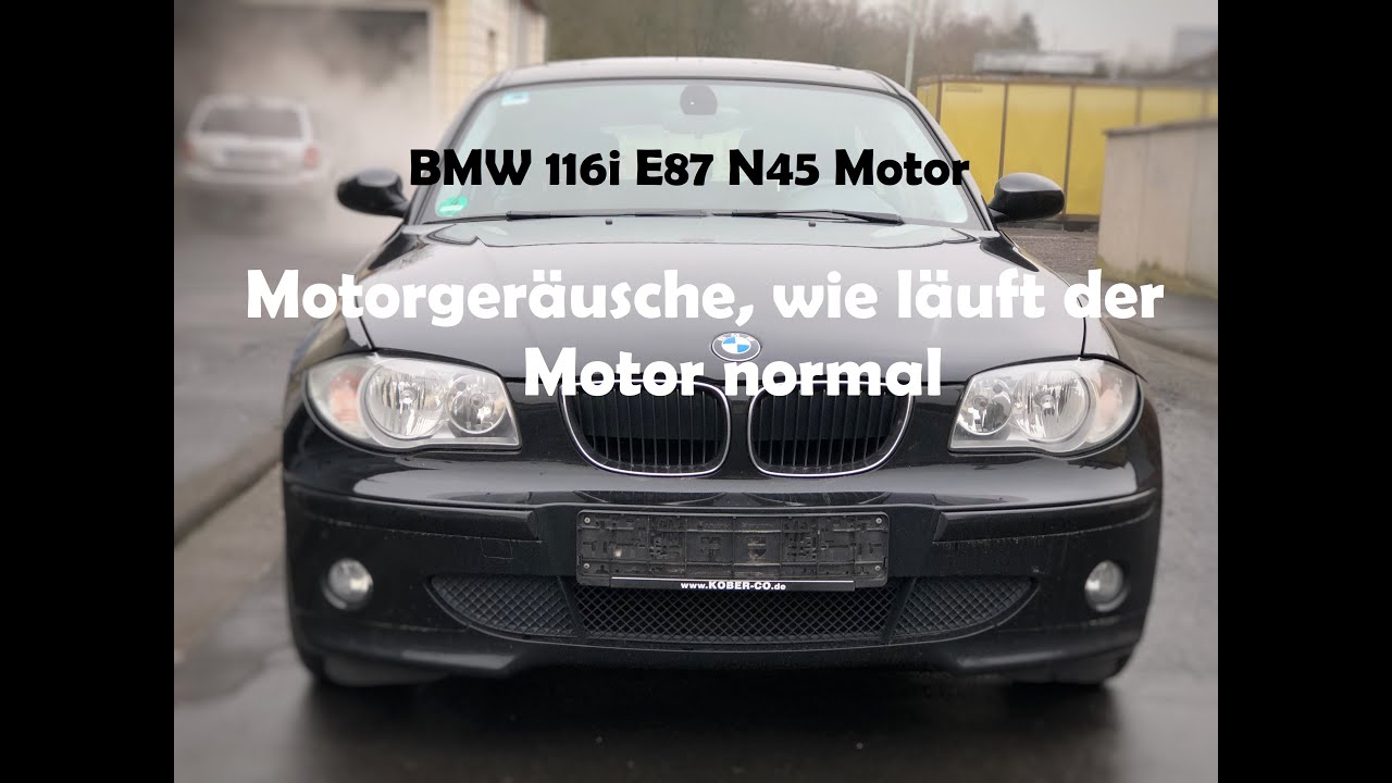 2005 BMW 116i E87 N45 Motor, Ger&auml;usche Probleme Motorlauf nach Kettenwechsel