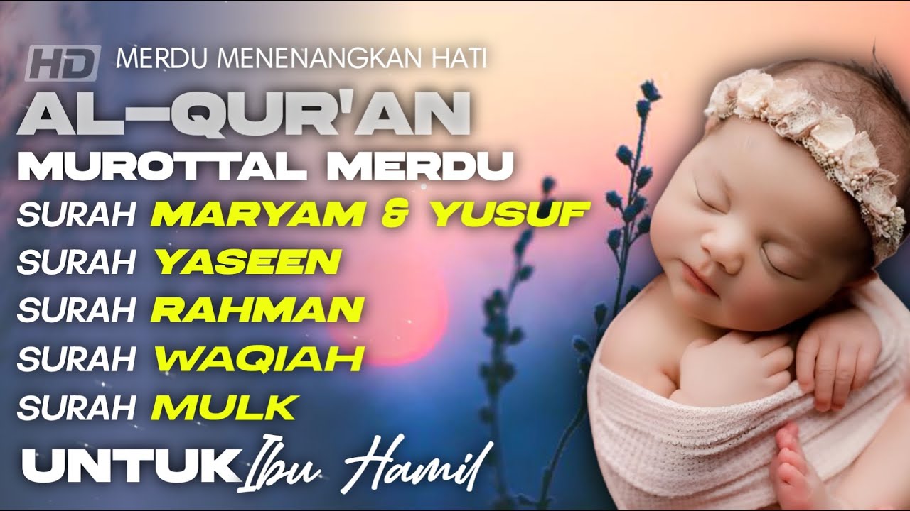 Murottal Ibu Hamil agar Janin Sehat – Bacaan Merdu Penyejuk Hati dan Pikiran.Reciter By Alaa Aqell