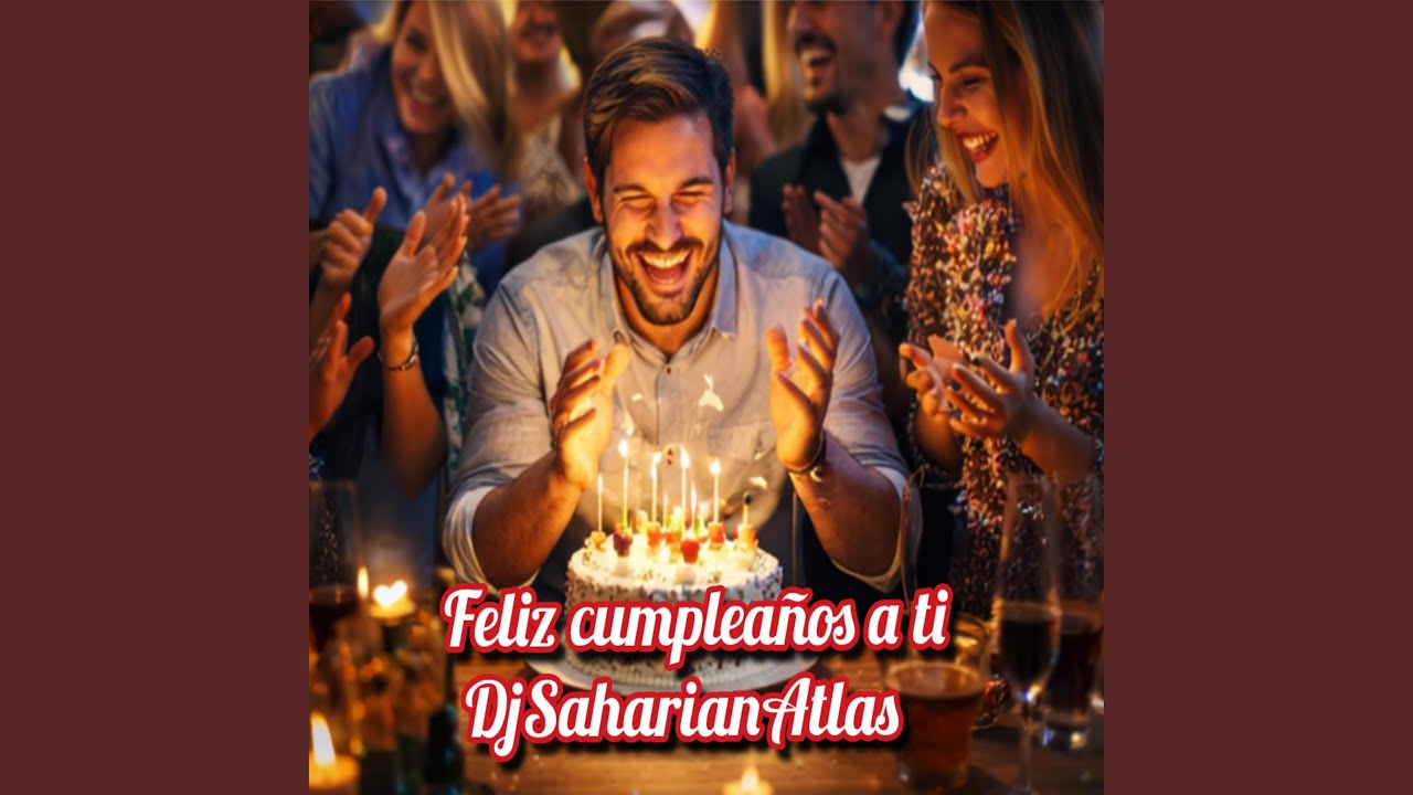 Feliz cumpleaños a ti