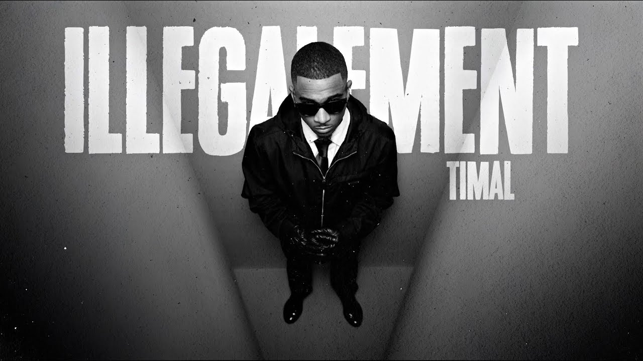 TIMAL - ILLÉGALEMENT