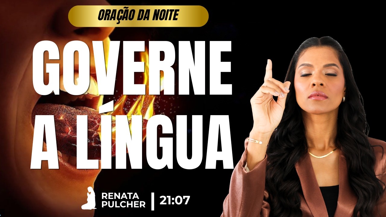 As palavras tem poder (Cuidado com a língua)| Oração 21:07 Horas | Rompendo Limites com Renata P