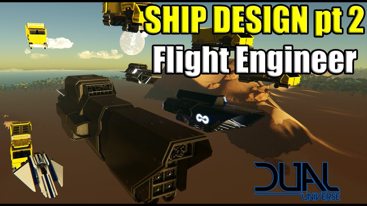Ship Design Pt 2 Flight Engineer, Lift, Thrust and needed elements Dual Universe