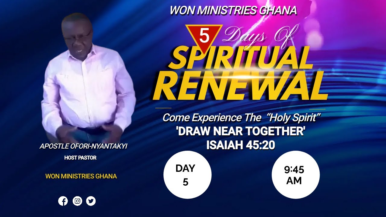 Sunday Service -Spiritual Renewal 2022-Day 5//DRAW NEAR//Apostle Ofori-Nyantakyi