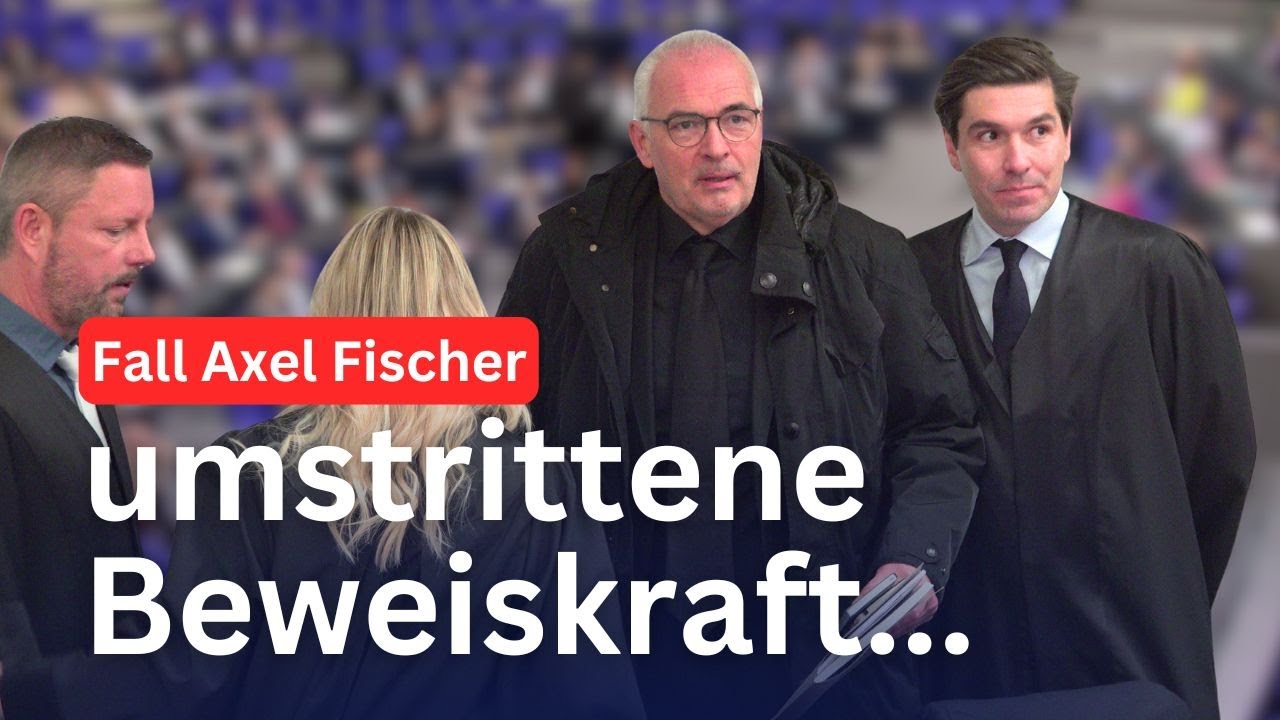 Fall Axel Fischer - umstrittene Beweiskraft?