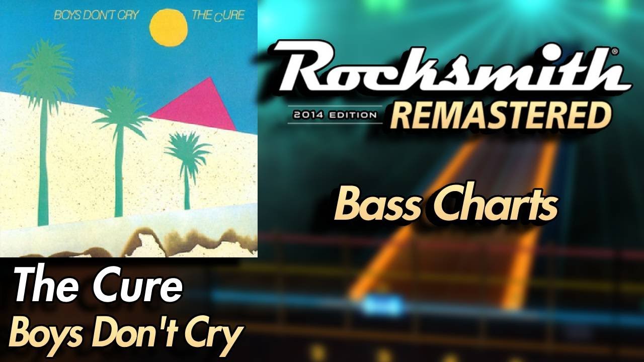 The Cure - Boys Don't Cry | Rocksmith® 2014 Edition | Bass Chart