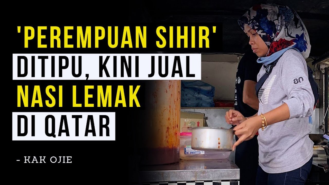 #mausembang | ‘PEREMPUAN SIHIR’ KINI JUAL NASI LEMAK QATAR - Kak Ogie