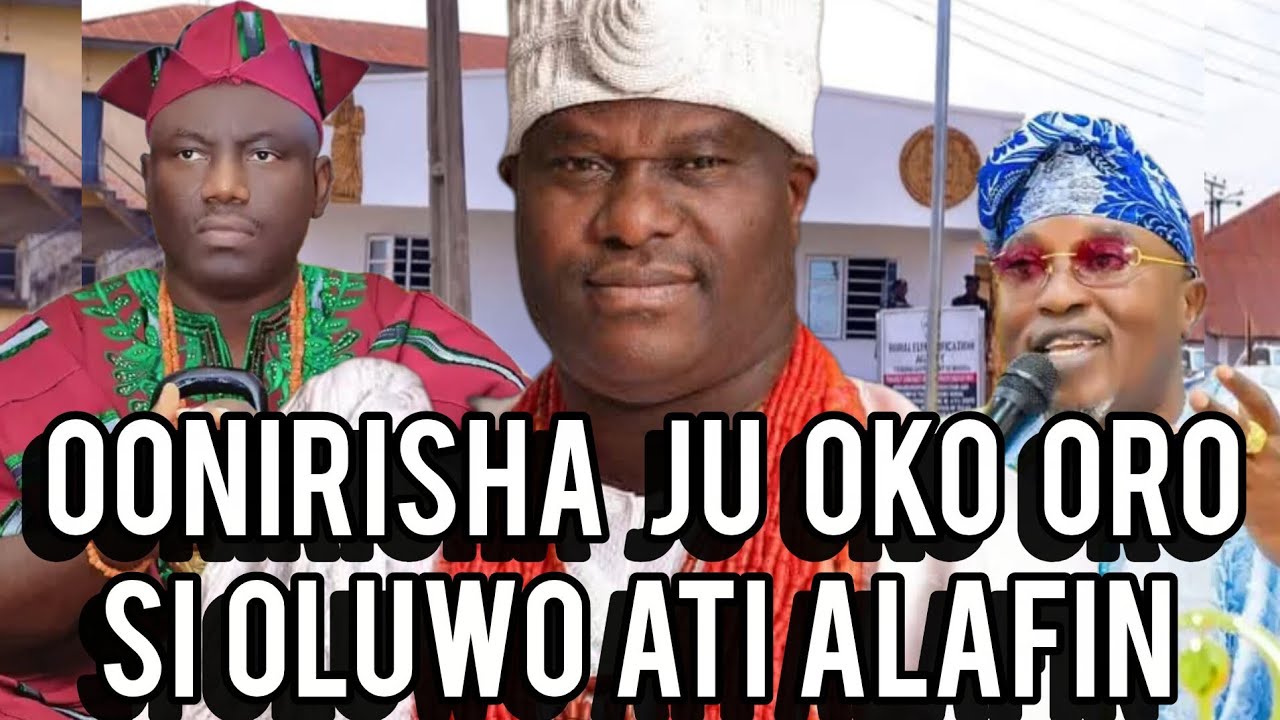 OONIRISHA JU OKO ORO SI ALAFIN ATI OLUWO 