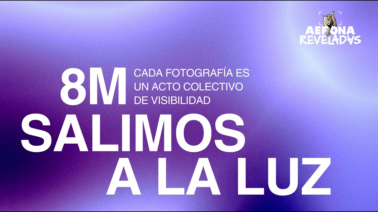 Salimos a la luz - 8M 2026 - Reveladas AEFONA