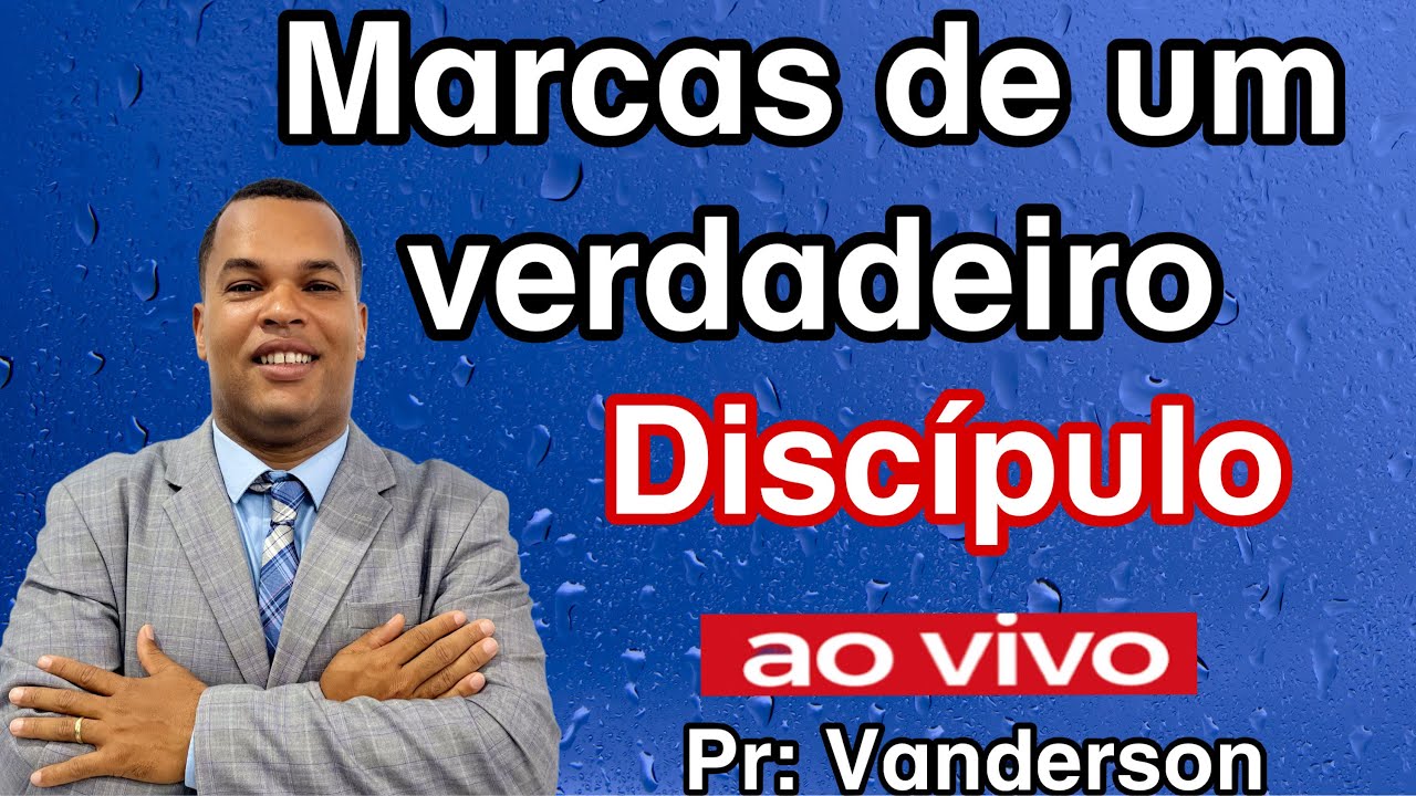MARCAS DE UM VERDADEIRO DISCIPULO PASTOR VANDERSON TROVÃO