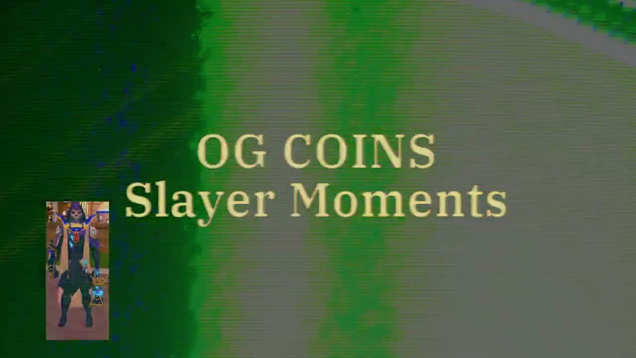 OG COINS Slayer Moments RS3