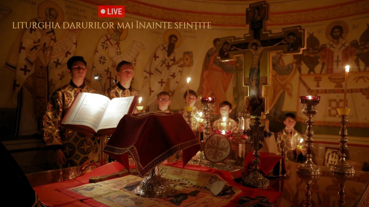 (LIVE) Liturghia darurilor mai înainte sfinţite