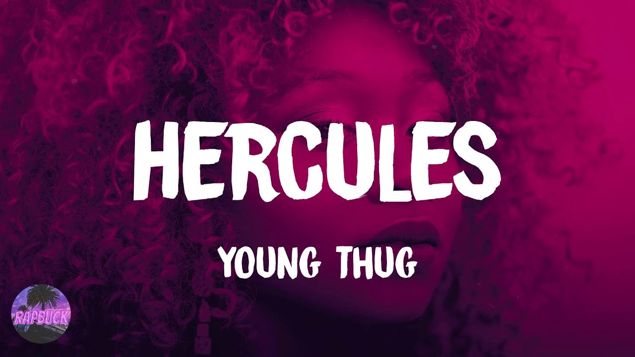 Young Thug - Hercules (lyrics)