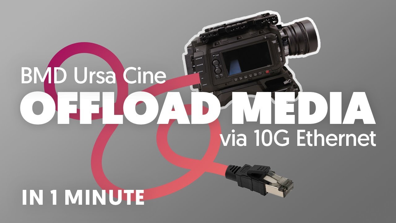 URSA Cine Offload Media via Ethernet (FAST) - 1 Minute Video