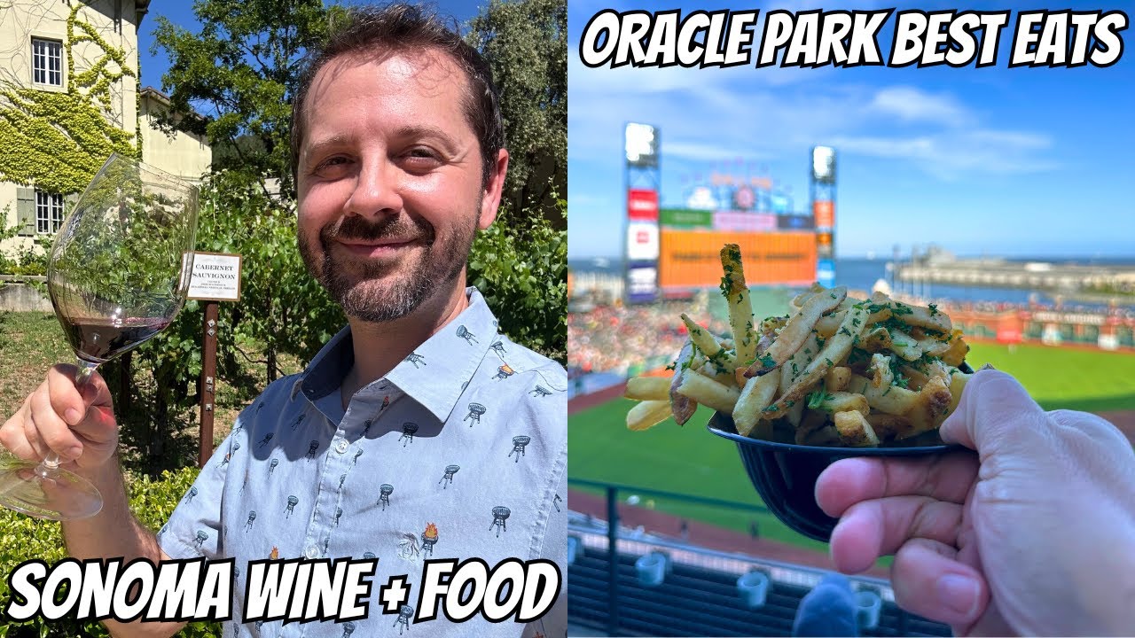 Sonoma to San Francisco Trip! Top Food and Wineries in Sonoma, Best Eats at Oracle Park!